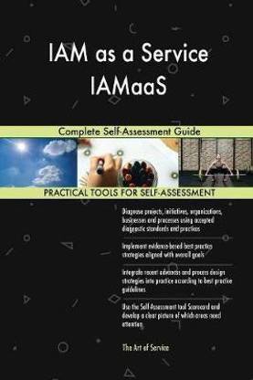 IAM as a Service IAMaaS Complete Self-Assessment Guide