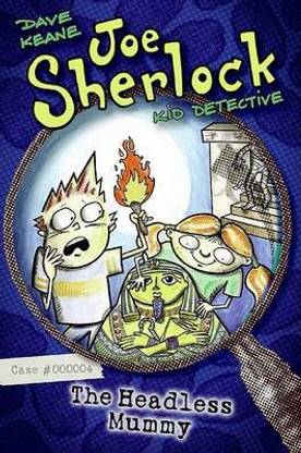 Joe Sherlock, Kid Detective, Case #000004: The Headless Mummy  - The Headless Mummy
