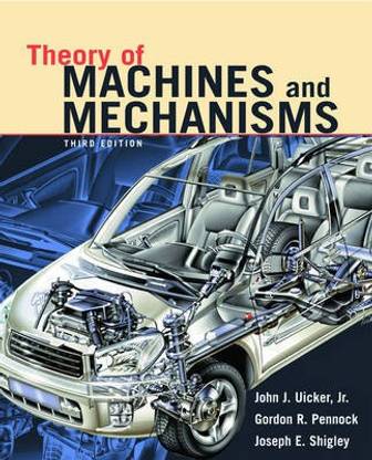Theory of Machines and Mechanisms
