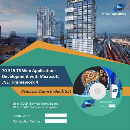 PTNR01A998WXY 70-515 TS Web Applications Development with Microsoft .NET Framework 4 Practice Exam E-Book Set
