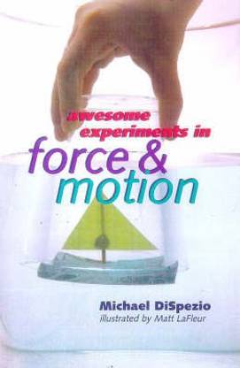 Awesome Experiments in Force and Motion