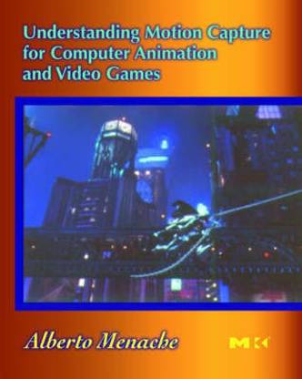 Understanding Motion Capture for Computer Animation and Video Games