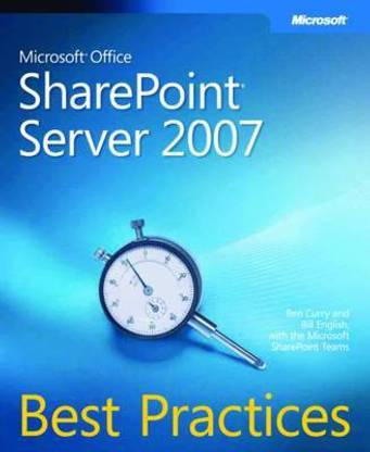 Microsoft Office SharePoint Server 2007 Best Practices