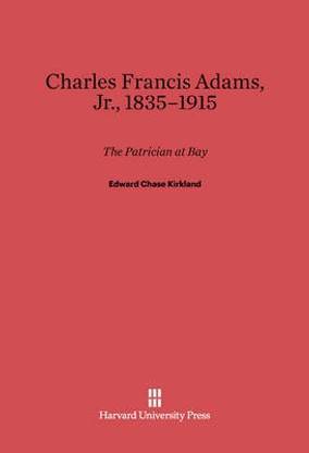 Charles Francis Adams, Jr., 1835-1915