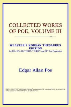 Collected Works of Poe, Volume III (Webster's Korean Thesaurus Edition)
