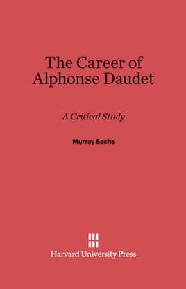 The Career of Alphonse Daudet