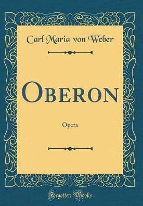 Oberon: Opera (Classic Reprint)
