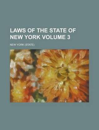 Laws of the State of New York Volume 3