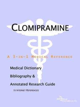 Clomipramine - A Medical Dictionary, Bibliography, and Annotated Research Guide to Internet References