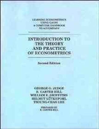 Introduction to the Theory and Practice of Econometrics: Learning Econometrics Using Gauss: A Computer Handbook
