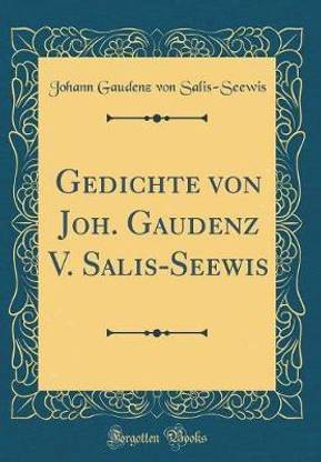 Gedichte von Joh. Gaudenz V. Salis-Seewis (Classic Reprint)