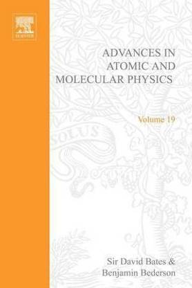 Adv in Atomic & Molecular Physics V19