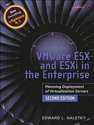 VMware ESX and ESXi in the Enterprise