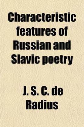 Characteristic Features of Russian and Slavic Poetry; With Specimens