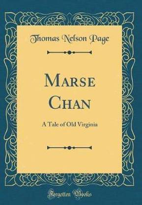 Marse Chan: A Tale of Old Virginia (Classic Reprint)