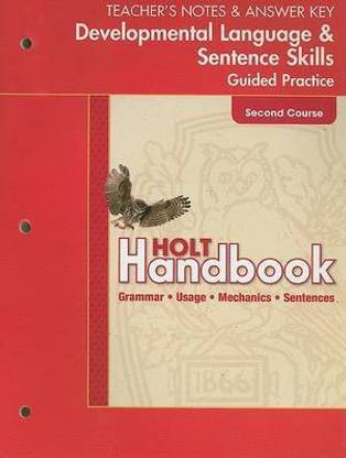 Holt Handbook Developmental Language & Sentence Skills Guided Practice Second Course Teacher's Notes & Answer Key