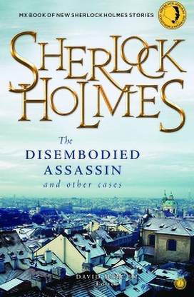 Sherlock Holmes The Disembodied Assassin And Other Cases