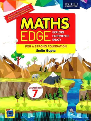 OXFORD MATHS EDGE EXPLORE EXPERIENCE ENJOY (FOR A STRONG FOUNDATION) COURSEBOOK 7