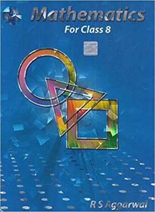 Mathematics for Class 8 by R S Aggarwal (2018-19 Session)