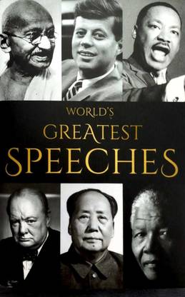 World's Greatest Speeches (75 Speeches From APJ Abdul Kalam To Zulfikar Ali Bhutto)