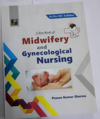 A Text Book of Midwifery and Gynecological Nursing