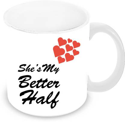 Unique Creation She My Batter Half Printed Tea And Coffee Ceramic Coffee Mug