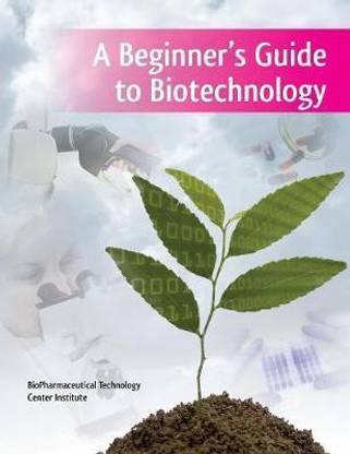 A Beginner's Guide to Biotechnology