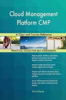 Cloud Management Platform CMP A Clear and Concise Reference