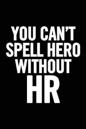 You Can't Spell Hero Without HR