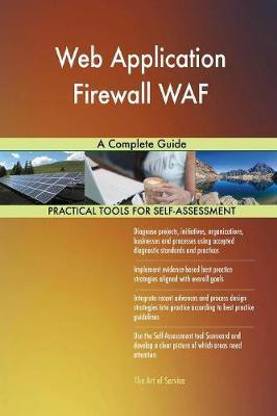 Web Application Firewall WAF A Complete Guide
