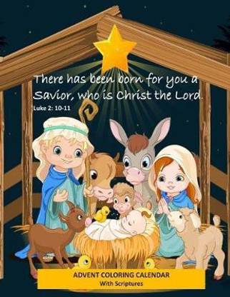 Advent Coloring Calendar with Scriptures "There has Been Born for You a Savior Who is Christ the Lord." Luke 2