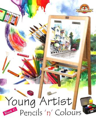 SAHITYA BHARATI PUBLICATIONS YOUNG ARTIST PENCILS 'N' COLOURS) CLASS 6