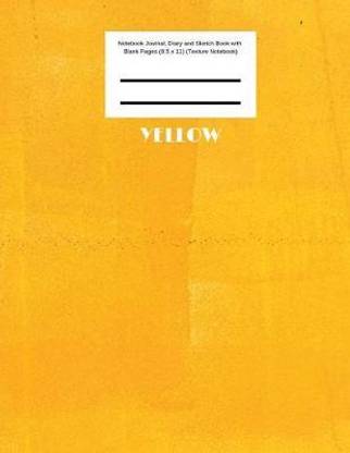 Yellow Notebook Journal, Diary and Sketch Book with Blank Pages (8.5 x 11) (Texture Notebook)