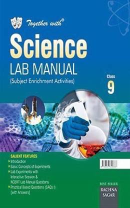 Together With CBSE/NCERT Lab Manual Science for Class 9 with Practical Manual (Physics+Chemistry+Biology)  - Together With Science Lab Manual for Class 9