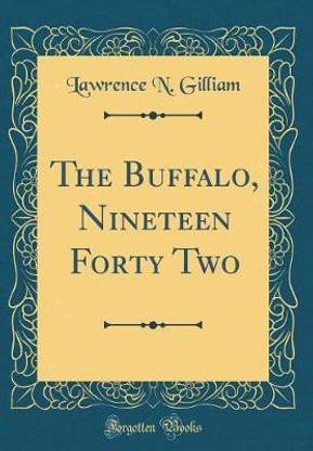 The Buffalo, Nineteen Forty Two (Classic Reprint)