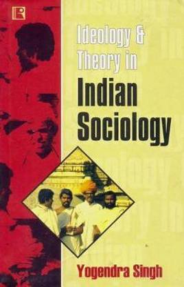 Ideology & Theory in Indian Sociology