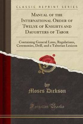 Manual of the International Order of Twelve of Knights and Daughters of Tabor