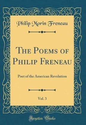 The Poems of Philip Freneau, Vol. 3: Poet of the American Revolution (Classic Reprint)