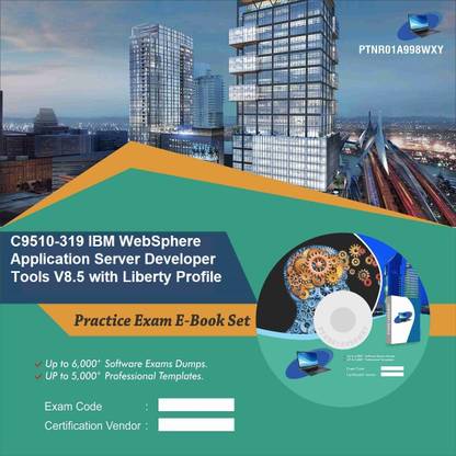 PTNR01A998WXY C9510-319 IBM WebSphere Application Server Developer Tools V8.5 with Liberty Profile Practice Exam E-Book Set