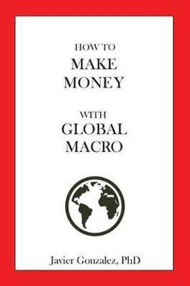 How to Make Money with Global Macro