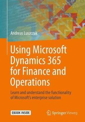 Using Microsoft Dynamics 365 for Finance and Operations