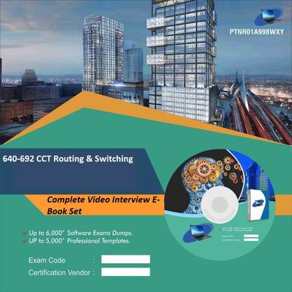 PTNR01A998WXY 640-692 CCT Routing & Switching Complete Video Interview E-Book Set
