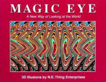 Magic Eye: A New Way of Looking at the World: Volume 1