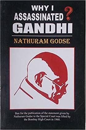 Why I Assassinated Mahatma Gandhi