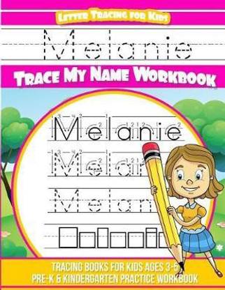 Melanie Letter Tracing for Kids Trace my Name Workbook: Buy Melanie ...