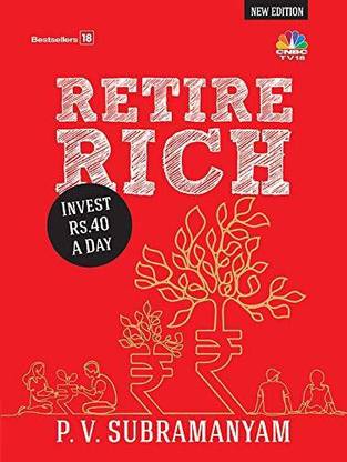 Retire Rich at 40 Rs a Day ---- New Edition