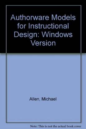 Authorware Models for Instructional Design: Windows Version
