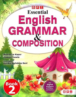 B.P.I. PUBLICATION ESSENTIAL ENGLISH GRAMMAR & COMPOSITION CLASS 2