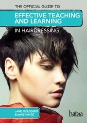 The Official Guide to Effective Teaching and Learning in Hairdressing