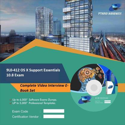 PTNR01A998WXY 9L0-412 OS X Support Essentials 10.8 Exam Complete Video Interview E-Book Set